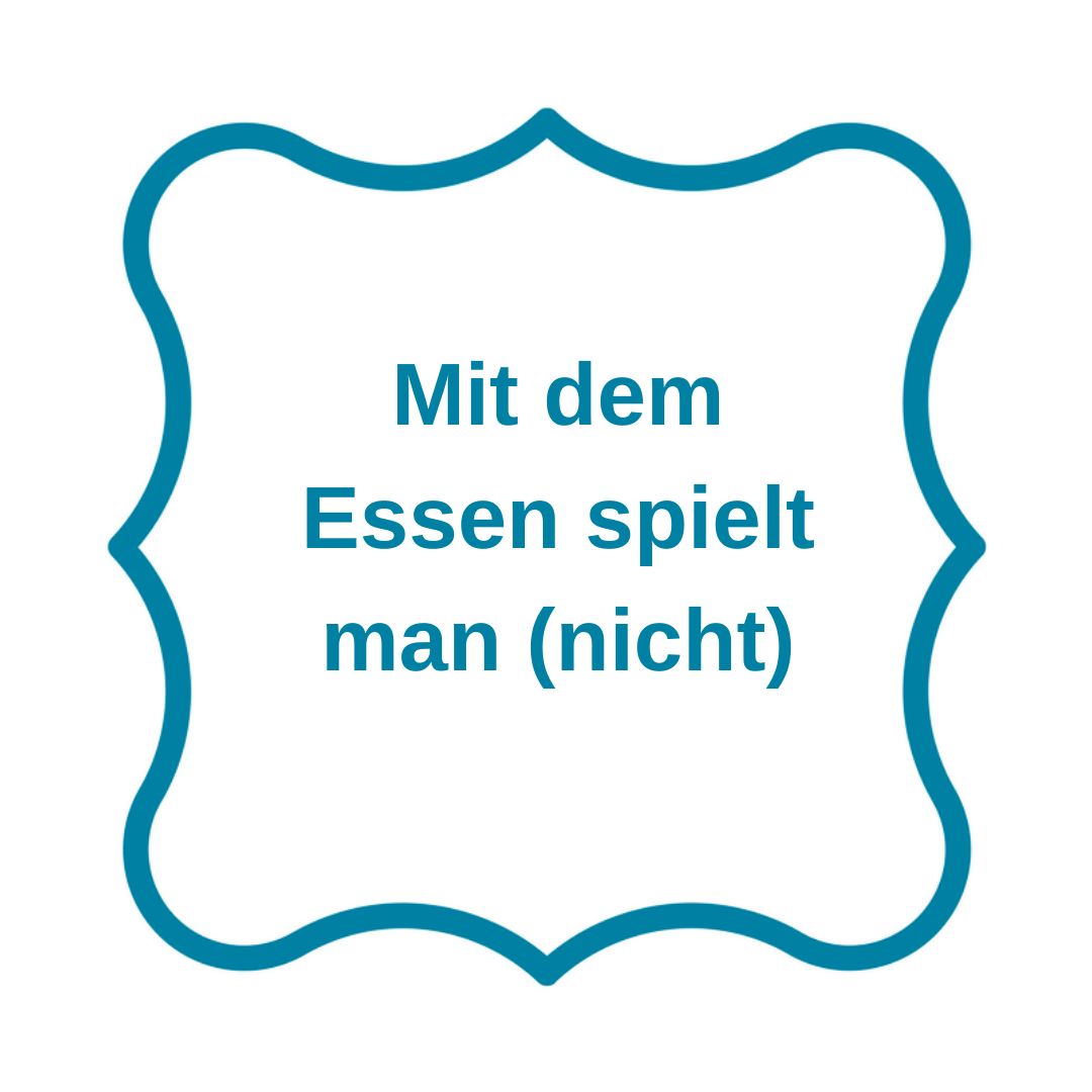 Mit dem Essen spielt man nicht. Blogbeitrag von Manuela Röhken