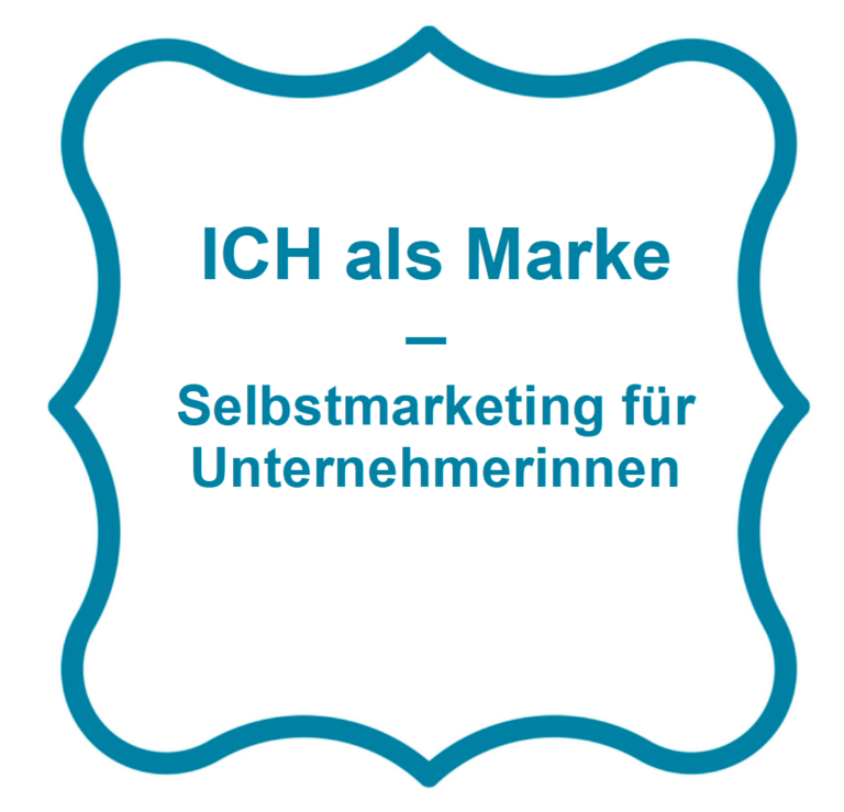 Ich als Marke -- Selbstmarketing für Unternehmerinnen von Selma Reese